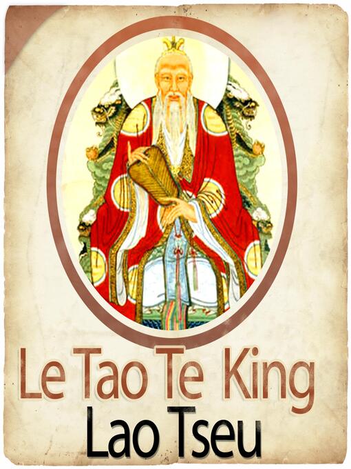 Title details for Le Tao Te King (La Voie et la Vertu) by Lao Tseu - Available